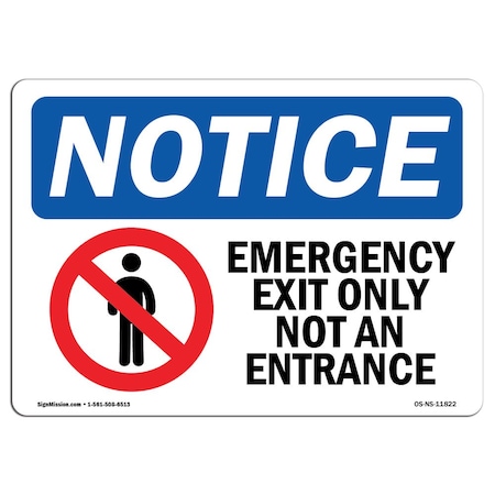 OSHA Notice Sign, Emergency Exit Only Not An Entrance With Symbol, 5in X 3.5in Decal